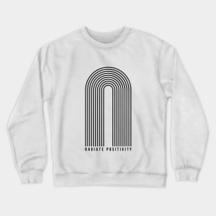 Minimalistic Radiate Positivity (black text) Crewneck Sweatshirt